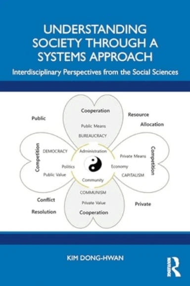 Understanding Society through a Systems Approach av Kim Dong-Hwan
