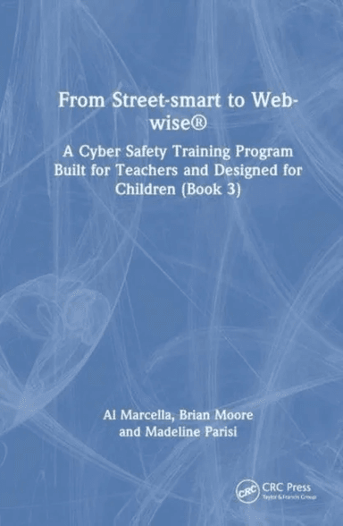 From Street-smart to Web-wise¿ av Al Marcella, Brian Moore, Madeline Parisi