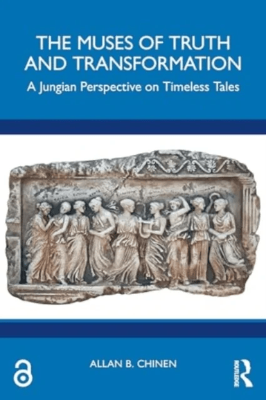 The Muses of Truth and Transformation av Allan B. Chinen