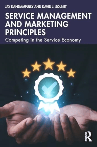 Service Management and Marketing Principles av Jay Kandampully, David J. (University of Queensland Australia) Solnet