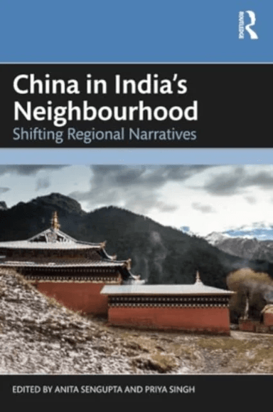China in India's Neighbourhood