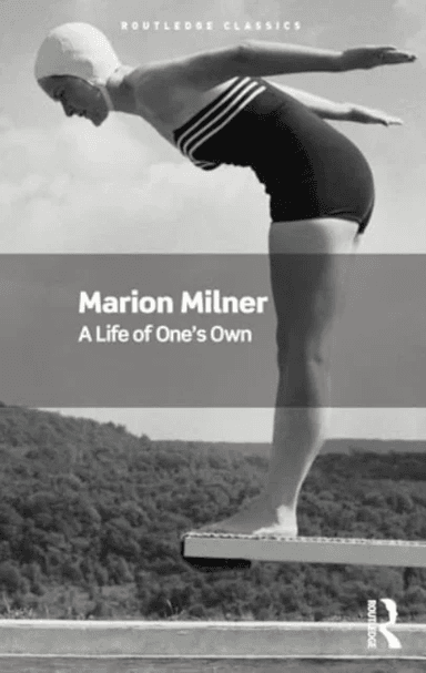 A Life of One's Own av Marion Milner