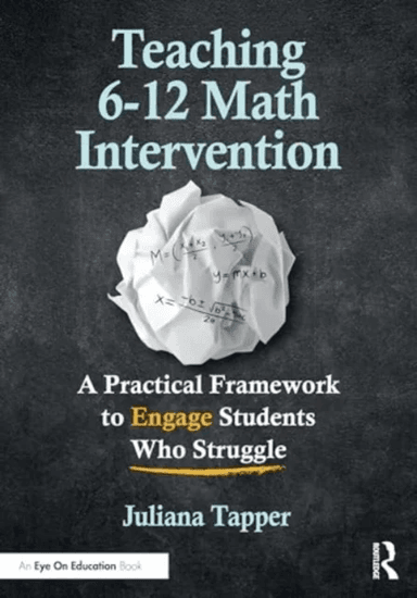 Teaching 6-12 Math Intervention av Juliana Tapper