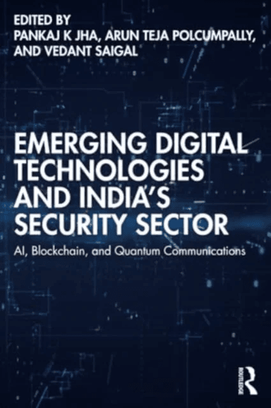 Emerging Digital Technologies and India¿s Security Sector