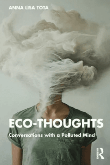 Eco-Thoughts av Anna Lisa (University Roma Tre Italy) Tota