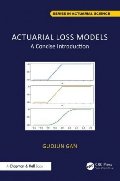 Actuarial Loss Models av Guojun (University of Connecticut U.S.A) Gan