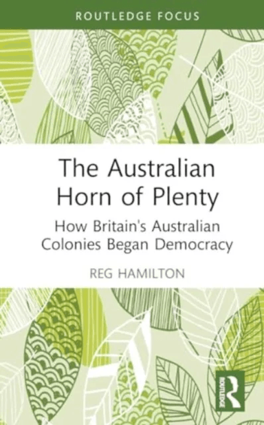 The Australian Horn of Plenty av Reg (Central Queensland University Australia) Hamilton