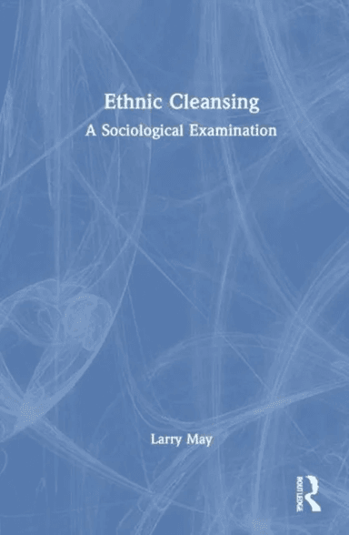 Ethnic Cleansing av Larry May