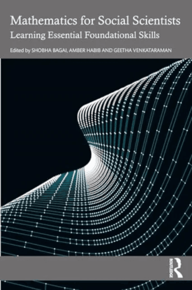 Mathematics for Social Scientists av Shobha Bagai, Amber Habib, Geetha Venkataraman