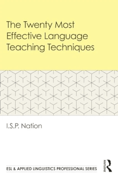 The Twenty Most Effective Language Teaching Techniques av I.S.P. (Victoria University of Wellington New Zealand) Nation