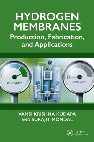 Hydrogen Membranes av Vamsi Krishna (Dept. of Chemical Engineering UPES India) Kudapa, Surajit (University of Petroleum and Energy Studies Dehradun In