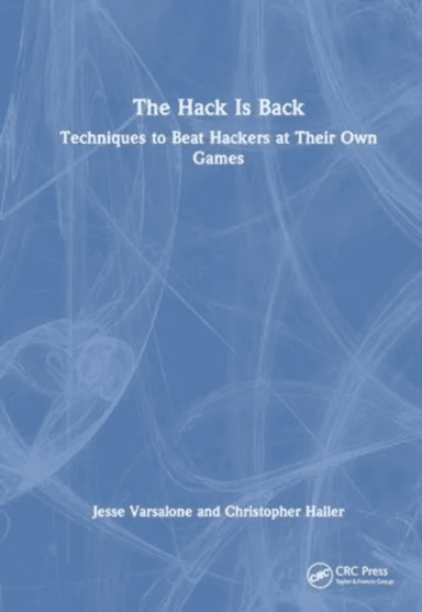 The Hack Is Back av Jesse Varsalone, Christopher Haller
