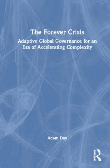 The Forever Crisis av Adam (Un University) Day