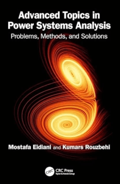 Advanced Topics in Power Systems Analysis av Mostafa Eidiani, Kumars Rouzbehi