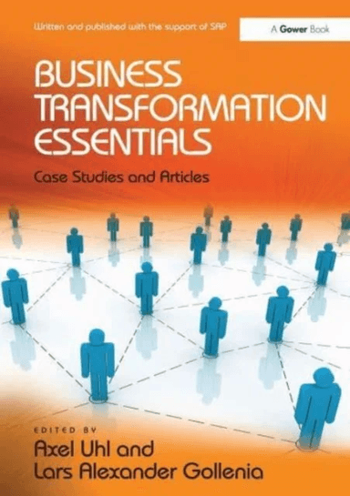 Business Transformation Essentials av Axel Uhl, Lars Alexander Gollenia