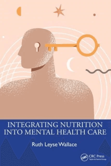 Integrating Nutrition Into Mental Health Care av Ruth Leyse Wallace
