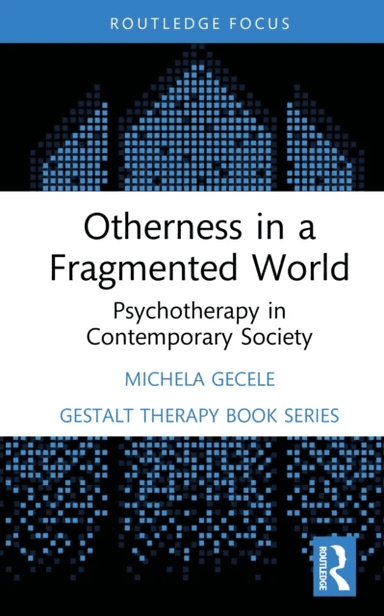 Otherness in a Fragmented World av Michela Gecele