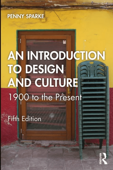 An Introduction to Design and Culture av Penny Sparke