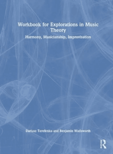 Workbook for Explorations in Music Theory av Dariusz Terefenko, Benjamin Wadsworth
