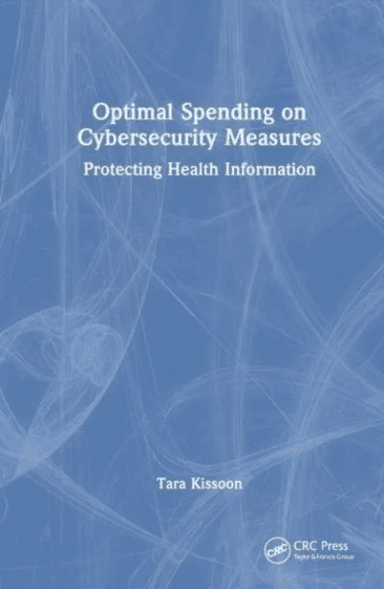 Optimal Spending on Cybersecurity Measures av Tara Kissoon