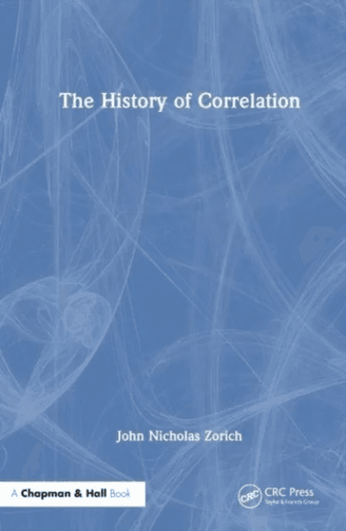 The History of Correlation av John Nicholas Zorich