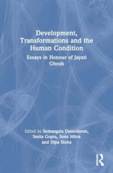 Development, Transformations and the Human Condition