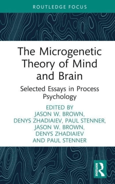 The Microgenetic Theory of Mind and Brain