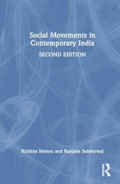 Social Movements in Contemporary India av Krishna (Ambedkar University Delhi India) Menon, Ranjana (Chief Functionary of Raahein Development Society D