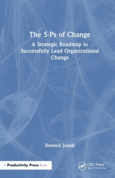 The 5-Ps of Change av Donnell Josiah