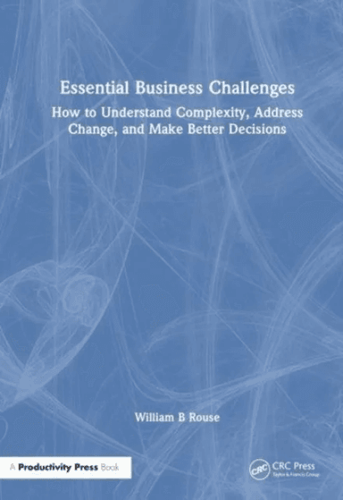 Essential Business Challenges av William B. Rouse