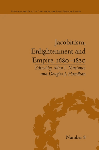 Jacobitism, Enlightenment and Empire, 1680?1820 av Douglas J Hamilton