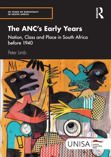 The ANC's Early Years av Peter PhD Limb