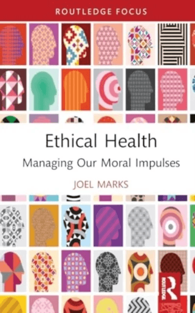 Ethical Health av Joel (University of New Haven USA) Marks