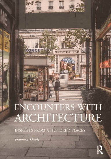 Encounters with Architecture av Howard Davis