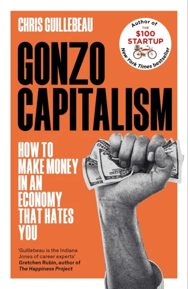 Gonzo Capitalism av Chris Guillebeau