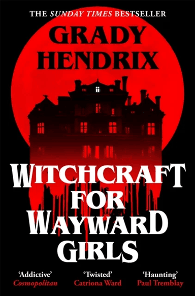 Witchcraft for Wayward Girls av Grady Hendrix