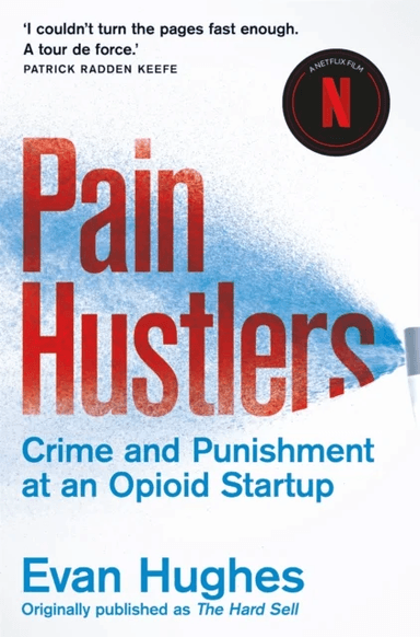 Pain Hustlers av Evan Hughes