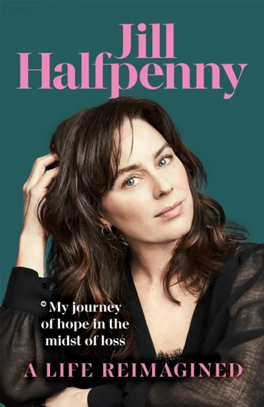 A Life Reimagined av Jill Halfpenny