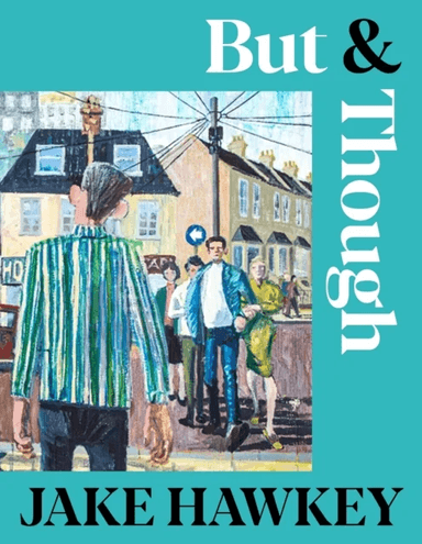 But &amp; Though av Jake Hawkey