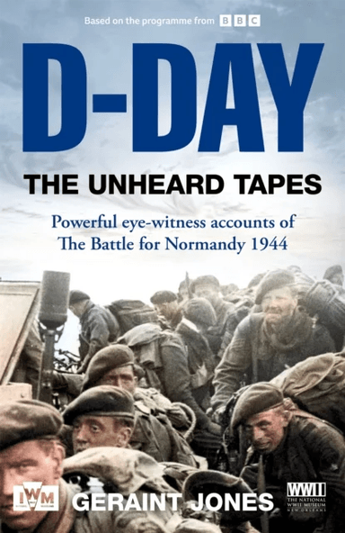 D-Day: The Unheard Tapes av Geraint Jones