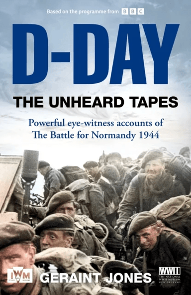 D-Day: The Unheard Tapes av Geraint Jones
