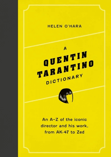 A Quentin Tarantino Dictionary av Helen O'Hara