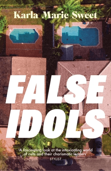 False Idols av Karla Marie Sweet