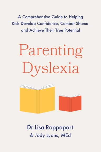Parenting Dyslexia av Jody Lyons, Dr Lisa Rappaport