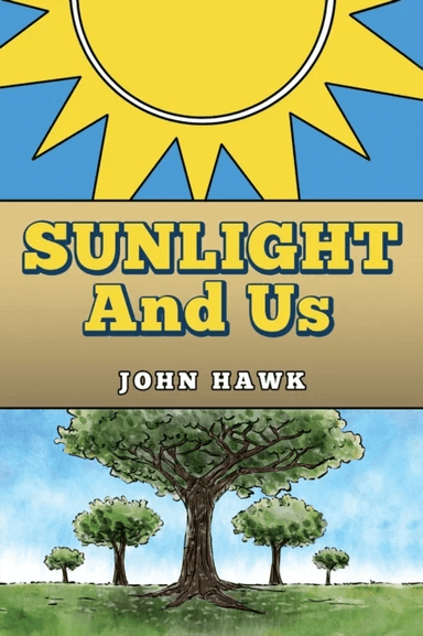 Sunlight and Us av John Hawk
