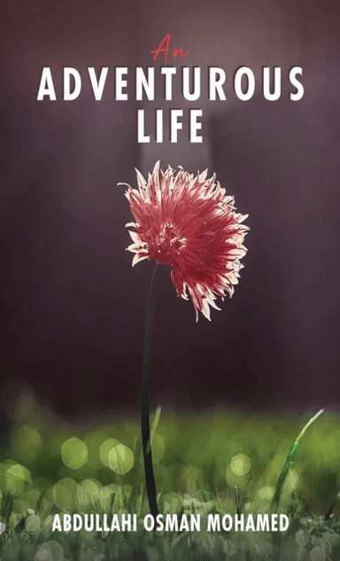 An Adventurous Life av Abdullahi Osman Mohamed