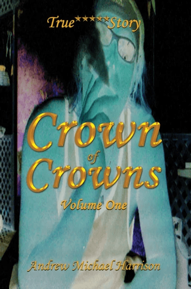 Crown of Crowns av Andrew Michael Harrison