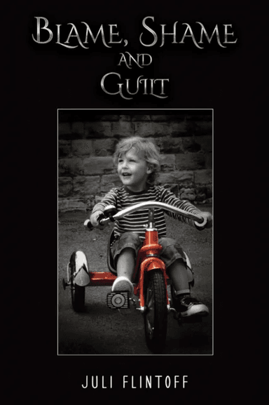 Blame, Shame and Guilt av Juli Flintoff