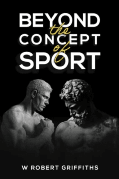 Beyond the Concept of Sport av W Robert Griffiths