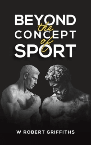 Beyond the Concept of Sport av W Robert Griffiths